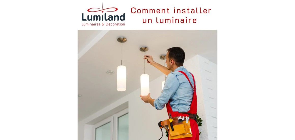 Installer un plafonnier ou une suspension : le guide complet